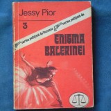 ENIGMA BALERINEI - JESSY PIOR - CARTE POLITISTA