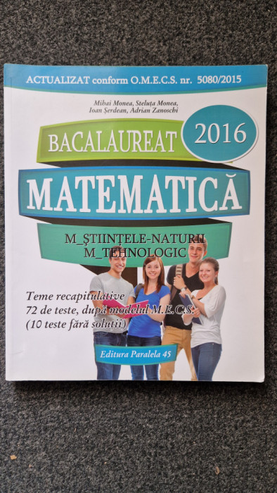BACALAUREAT 2016 MATEMATICA - Monea, Serdean, Zanoschi