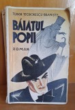 Baiatul Popii - Tudor Teodorescu Braniste, Editura Adevarul 1934, Carte Veche, Bibliofilie, Coperta Brosata