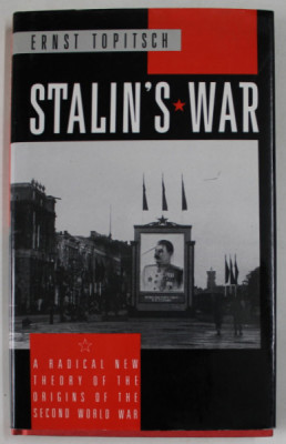 STALIN &amp;#039;S WAR by ERNST TOPITSCH , A RADICAL NEW THEORY OF THE ORIGINNS OF THE SECOND WORLD WAR , 1987 foto