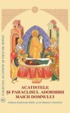 Acatistele și Paraclisul Adormirii Maicii Domnului - Paperback brosat - *** - Institutului Biblic şi de Misiune Ortodoxă