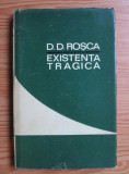D. D. Rosca - Existenta tragica (1968, editie cartonata)