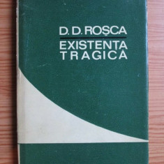 D. D. Rosca - Existenta tragica (1968, editie cartonata)