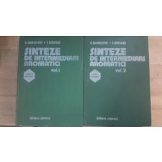 Sinteze de intermediari aromatici vol.1-2- H.Sanielevici, F.Urseanu