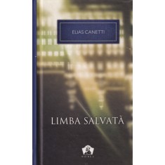 Elias Canetti - Limba salvata