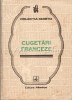 Cugetari Franceze - Elena Gorunescu, ed. Albatros 1982, Istorie, Franceza-Romana, 333 pagini