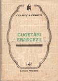 Cugetari Franceze - Elena Gorunescu, ed. Albatros 1982, Istorie, Franceza-Romana, 333 pagini