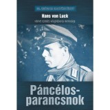 P&aacute;nc&eacute;losparancsnok - Hans von Luck ezredes eml&eacute;kirata - Hans Von Luck