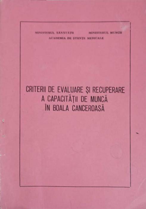 CRITERII DE EVALUARE SI RECUPERARE A CAPACITATII DE MUNCA IN BOALA CANCEROASA-OCTAV COSTACHEL, OCTAVIAN BER-247162