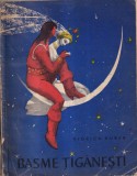 Viorica Huber - Basme tiganesti, cu ilustratii de A. Stoicescu (1962)