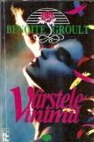Varstele inimii - Benoite Groult, Editura ffpress, 1995, 339 pagini