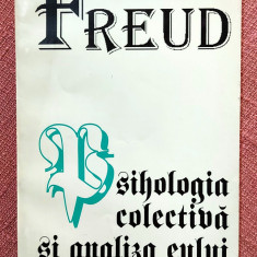 Psihologia colectiva si analiza eului. Editura Mediarex, 1995 – Sigmund Freud