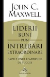 Liderii buni pun intrebari extraordinare &ndash; John C. Maxwell