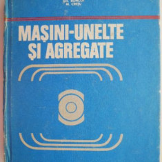 Masini-unelte si agregate – Gh. Boangiu