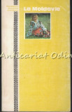 La Moldavie - Fedor Angueli, Gueorgui Stoilik. Carte Geografie, Franceza, 1982, Moscou, Novosti. 