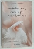 AMINTESTE - TI CINE ESTI CU ADEVARAT de ANDREEA SAVULESCU , DINCOLO DE RANILE TRECUTULUI , 2022 , DEDICATIE *