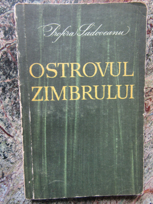 Profira Sadoveanu - Ostrovul zimbrului Copilaria si adolescenta lui M. Sadoveanu