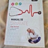 Manual de sanatate. Peste 130 de boli, de la simptome la vindecare