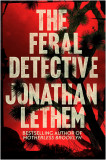 The Feral Detective | Jonathan Lethem, Atlantic Books
