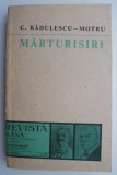 C. Radulescu-Motru &ndash; Marturisiri - Biografii, Carte de Anticariat