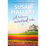 A tulip&aacute;nos nőv&eacute;rek titkai - Susan Mallery