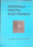 MATERIALE PENTRU ELECTRONICA-V.M. CATUNEANU-349045