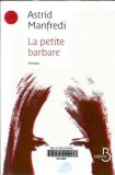 Cumpara ieftin La petite barbare - Astrid Manfredi, Belfond 2015, Stare Buna, Carti Literatura Straina