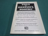 YOGA ȘI DESTINUL NOSTRU * ELISSE KRAFT * 1993 * 4 2 8