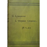 L&#039;homme criminel. Atlas. Deuxieme edition (Omul criminal, editia a II-a, cu 64 de planse) - 1895 - C. Lombroso (xx112)
