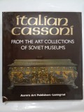 Italian cassoni From the ART COLLECTIONS OF SOVIET MUSEUMS - 258 illustrations, 81 in full colour