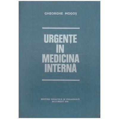 Gheorghe Mogos - Urgente in medicina interna - 111400 foto