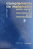 Complemente de matematici pentru inginerii din electrotehnică și din telecomunicații, Andre Angot, Editura Tehnică, 1965, Tehnica