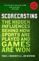 Scorecasting: The Hidden Influences Behind How Sports Are Played and Games Are Won foto