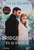 Bridgerton. Eu și ducele - Julia Quinn, 2021, Litera, 303 pagini, Copertă Broșată, Blue Moon, Roman de dragoste