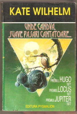 Kate Wilhelm-Undeva Candva,suave pasari cantatoare foto