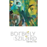 Kafka fia - Borb&eacute;ly Szil&aacute;rd