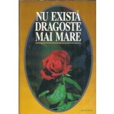 Nu exista dragoste mai mare