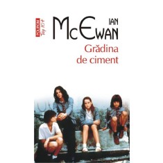 Gradina de ciment &ndash; Ian McEwan