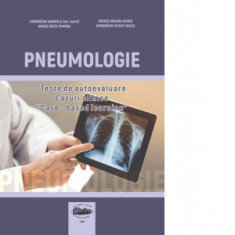 Pneumologie. Teste de autoevaluare. Cazuri clinice. &amp;rdquo;Case-based learning&amp;rdquo; - Gabriela Jimborean, Edith Simona Ianosi, Jimborean Ovi