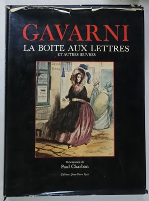 GAVARNI , LA BOITE AUX LETTRES ET AUTRE OEUVRES , presentation de PAUL CHARBON , 1982 foto