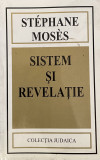 SISTEM SI REVELATIE - FILOZOFIA LUI FRANZ ROSENZWEIG de STEPHANE MOSES , 2003