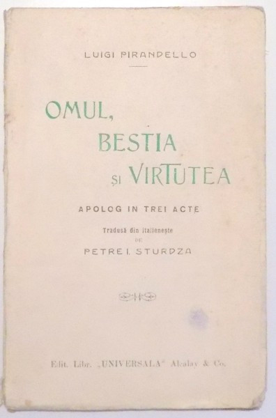 OMUL, BESTIA SI VIRTUTEA, APOLOG IN TREI ACTE de LUIGI PIRANDELLO