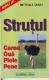 Matthew A. Cauley - Strutul: carne, oua, piele, pene
