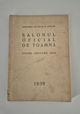 Carte veche Salonul Oficial de Toamna 1939 Desen Gravura Afis foto