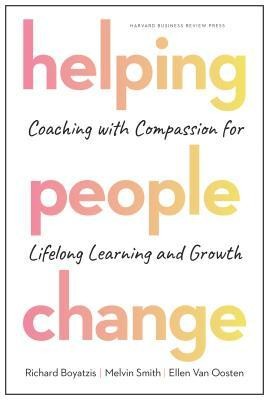 Helping People Change: Coaching with Compassion for Lifelong Learning and Growth foto