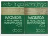 Moneda si problemele ei internationale, 2 vol. - Victor Jinga, Ed. Dacia, 1981, Economie Politica