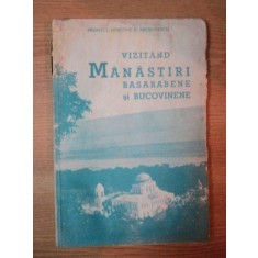 VIZITAND MANASTIRI BASARABENE SI BUCOVINENE de PREOTUL DIMITRIE P. MICSUNESCU, BUC. 1937