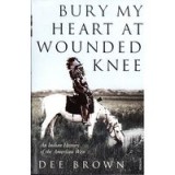Bury My Heart at Wounded Knee, Dee Brown