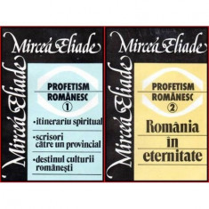 Mircea Eliade - Profetism romanesc vol.I - II - 101228 foto