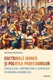 Doctrinele muncii si politica profesiunilor - Victor Rizescu - Editura Cartier